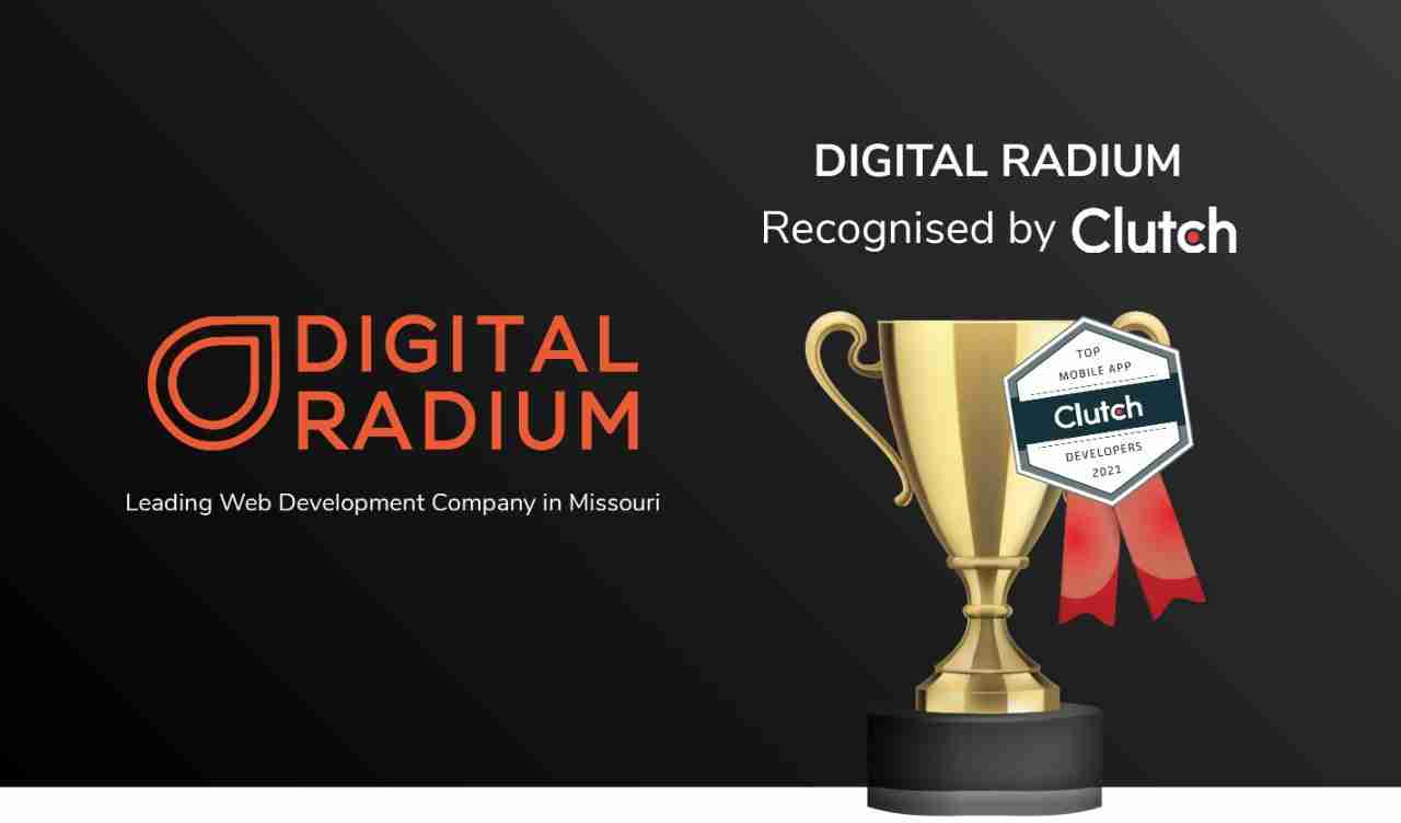 Digital Radium Crowned as a Leading Web Development Company in Missouri by Clutch