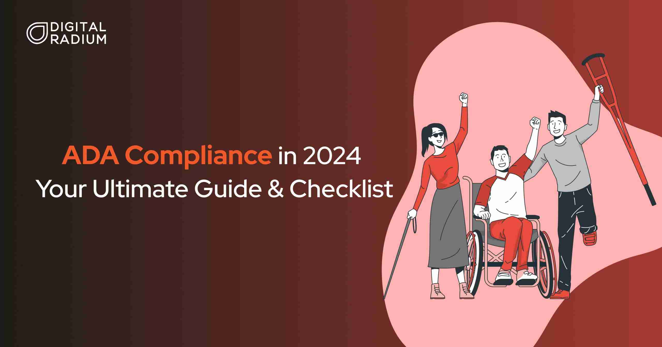 ADA Compliance in 2024 Ultimate Guide & Checklist