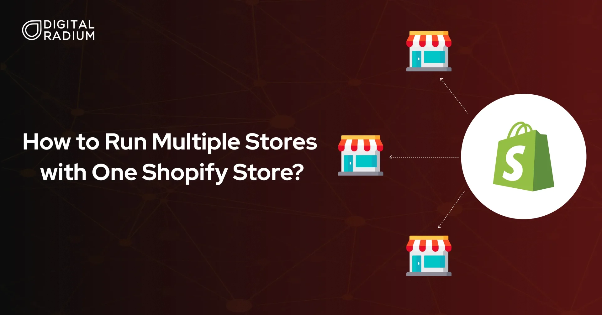 How to Run Multiple Stores with One Shopify Store?