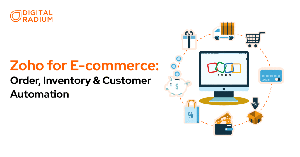 Zoho for E-commerce: Order, Inventory and Customer Automation