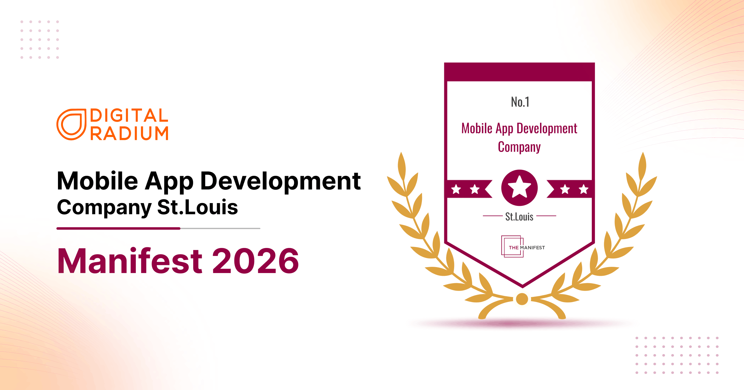 Digital Radium Named the #1 Mobile App Developer in St. Louis By The ManiFest